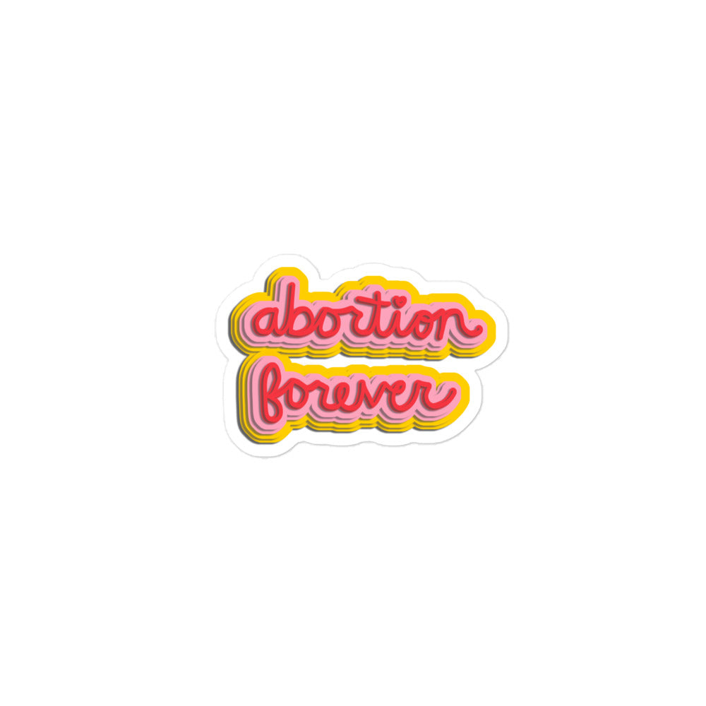 Abortion Forever Stickers